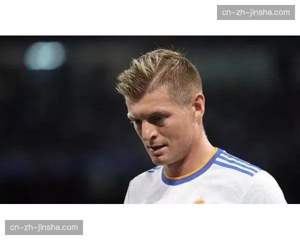 告别在即?克罗斯在采访中暗示可能在2026年合同到期后退役 告别在即?克罗斯在采访中暗示可能在2026年合同到期后退役